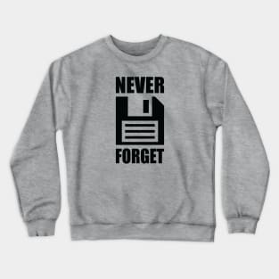 Never Forget Crewneck Sweatshirt